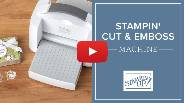 Stampin' Cut & Emboss: Get to Know Your Machine